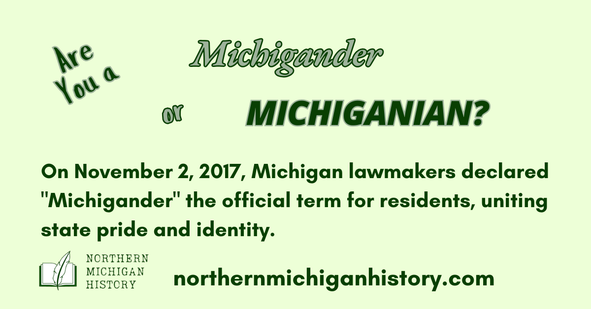 Michiganders or Michiganians? | Northern Michigan History