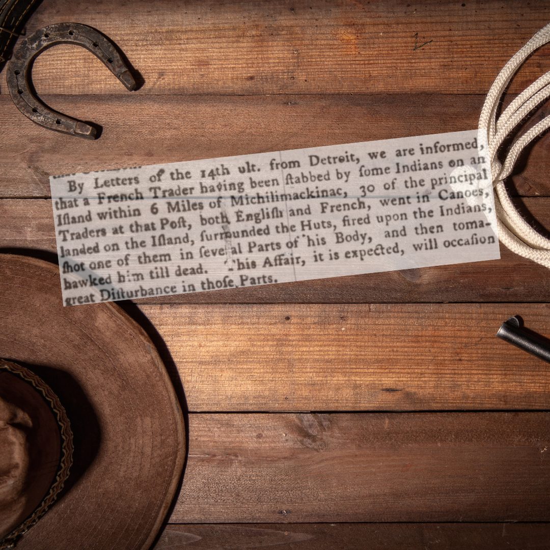 A dramatic 1770 act of frontier justice near Mackinac Island shows how law and order worked on the Great Lakes' fur trade frontier.