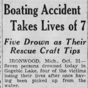 On October 31, 1936, a motorboat capsized on Lake Gogebic and seven lives were lost in a heroic yet tragic rescue attempt.