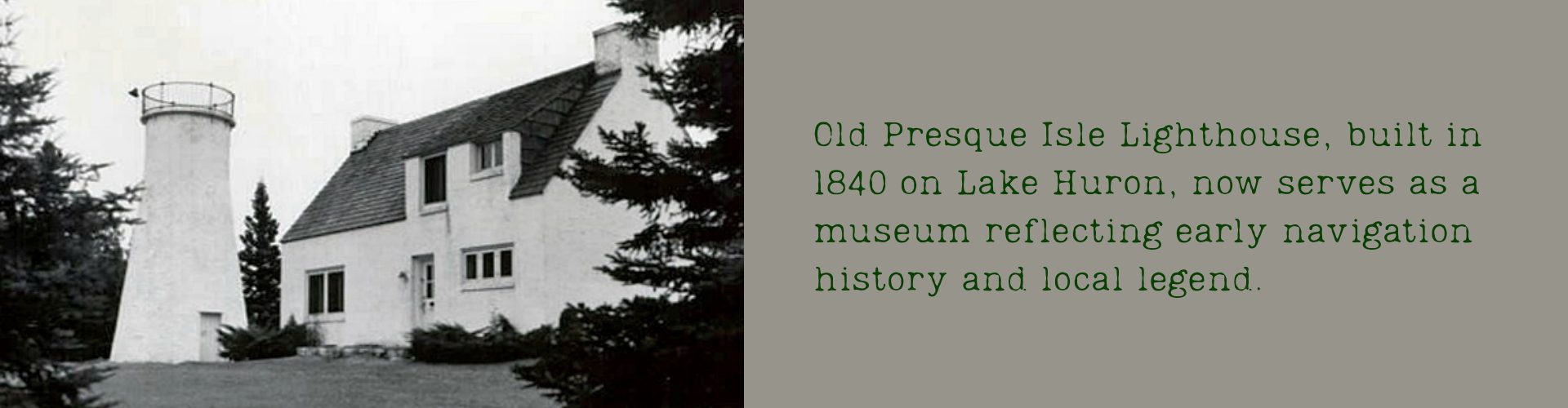 Old Presque Isle Lighthouse, built in 1840 on Lake Huron, now serves as a museum reflecting early navigation history and local legend.